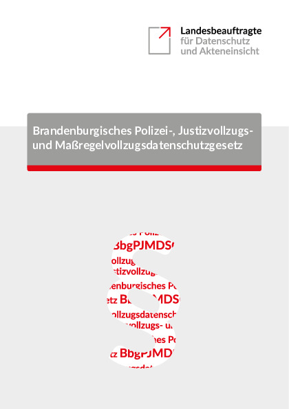 Bild vergrößern (Bild: Brandenburgisches Polizei-, Justizvollzugs- und Maßregelvollzugsdatenschutzgesetz)