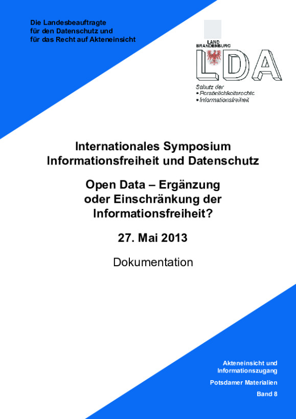 Bild vergrößern (Bild: Dokumentation des Internationalen Symposiums "Open Data - Ergänzung oder Einschränkung der Informationsfreiheit" am 27. Mai 2013 in Potsdam - Stand: August 2013)
